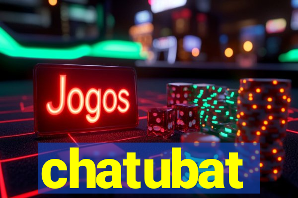 chatubat