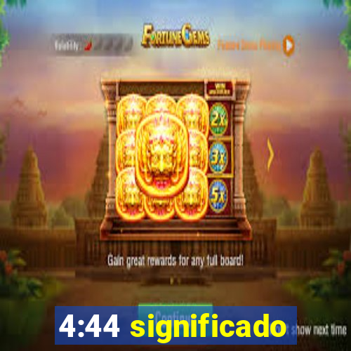 4:44 significado