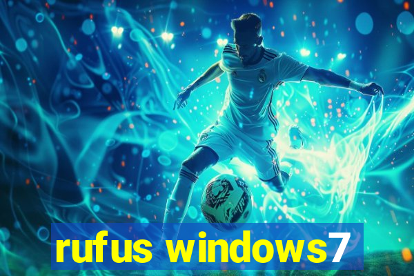 rufus windows7