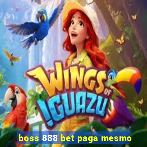 boss 888 bet paga mesmo