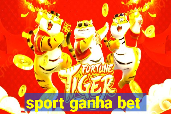 sport ganha bet