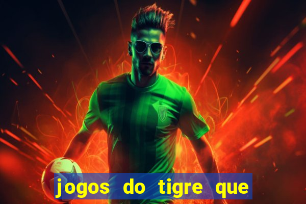 jogos do tigre que dao bonus no cadastro