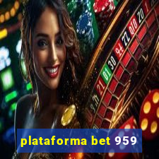 plataforma bet 959