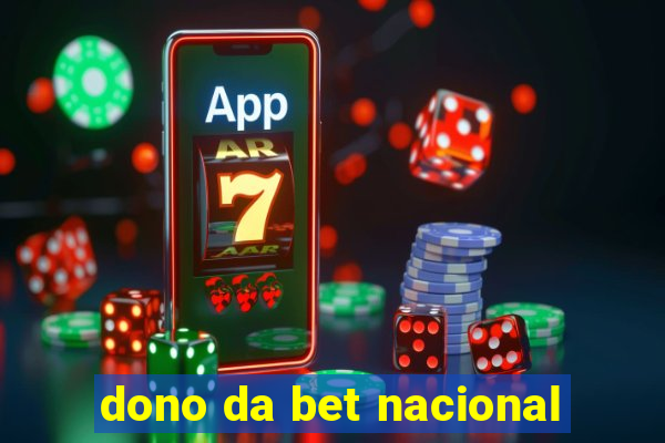 dono da bet nacional