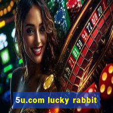 5u.com lucky rabbit