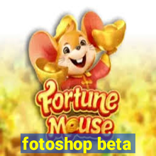 fotoshop beta