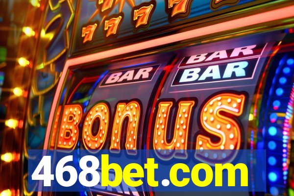 468bet.com