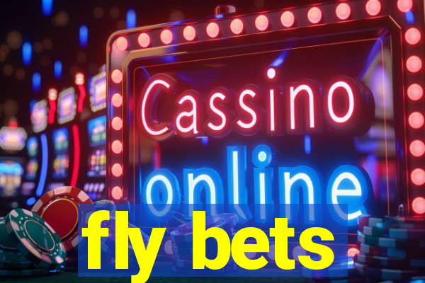 fly bets