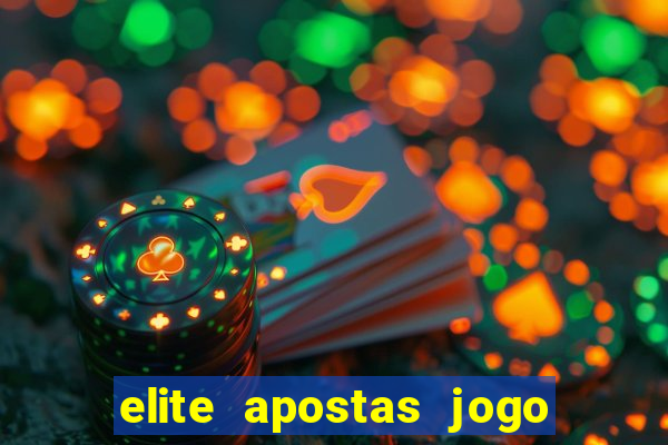 elite apostas jogo do bicho