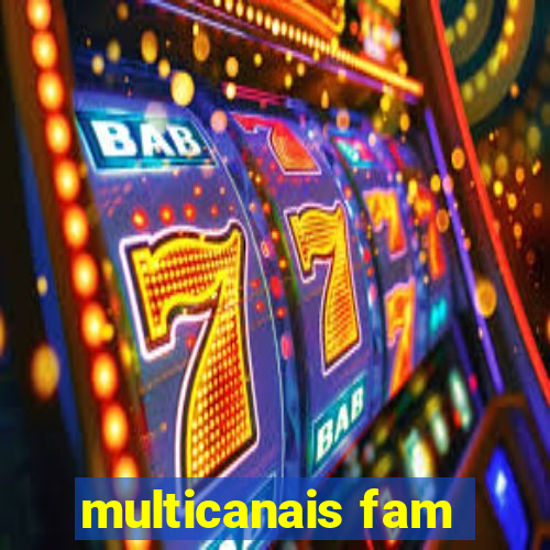 multicanais fam