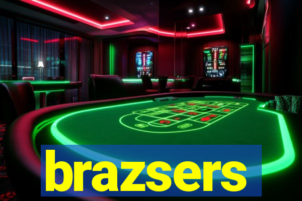 brazsers