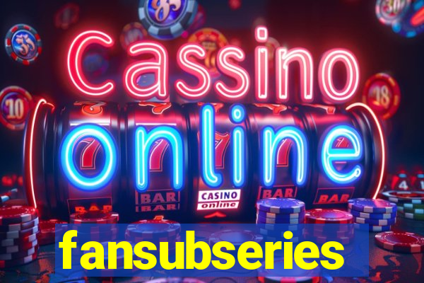 fansubseries