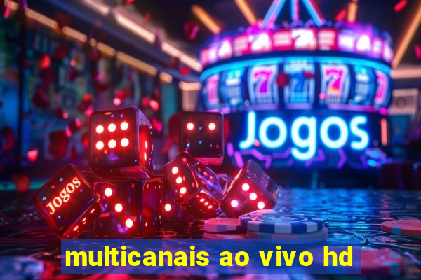 multicanais ao vivo hd