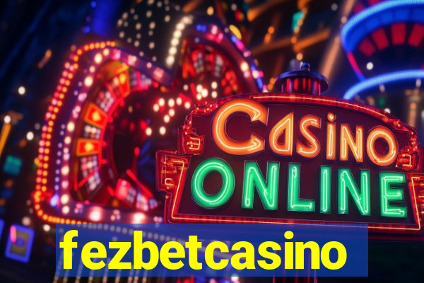 fezbetcasino