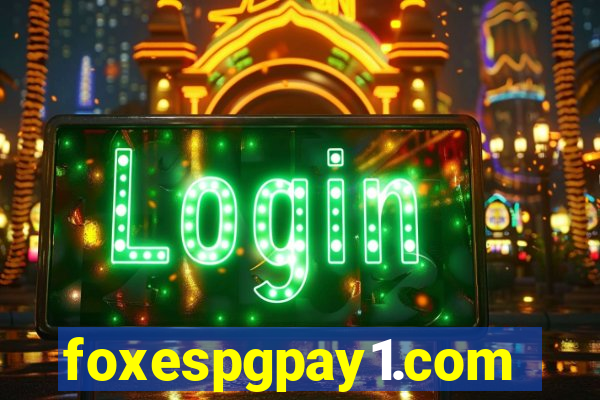 foxespgpay1.com