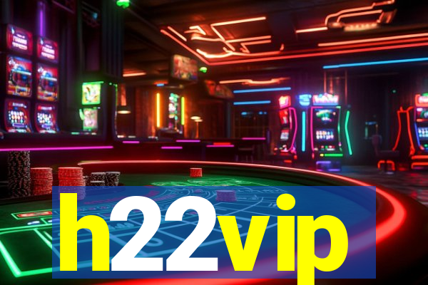 h22vip