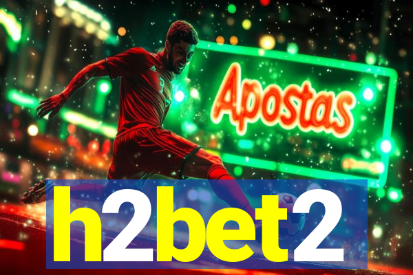 h2bet2