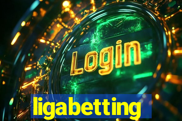 ligabetting