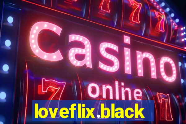 loveflix.black