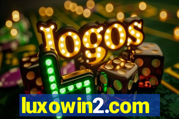 luxowin2.com