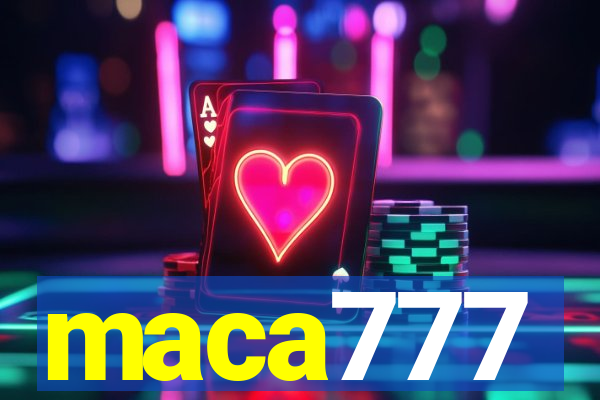 maca777