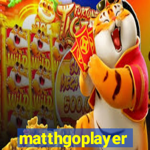 matthgoplayer