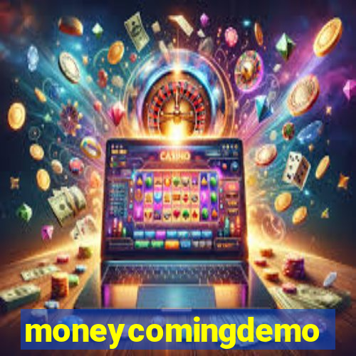 moneycomingdemo