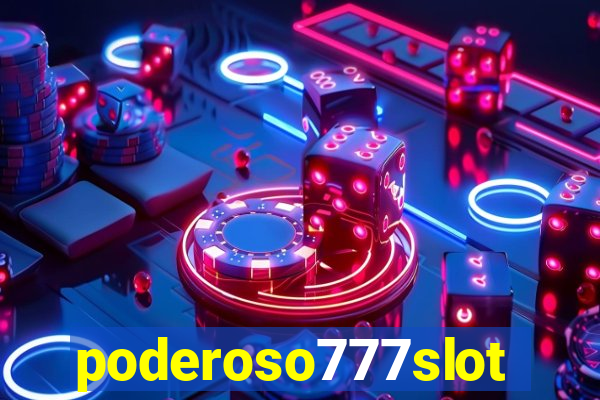 poderoso777slot