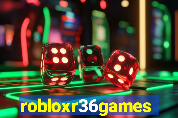 robloxr36games