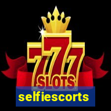 selfiescorts