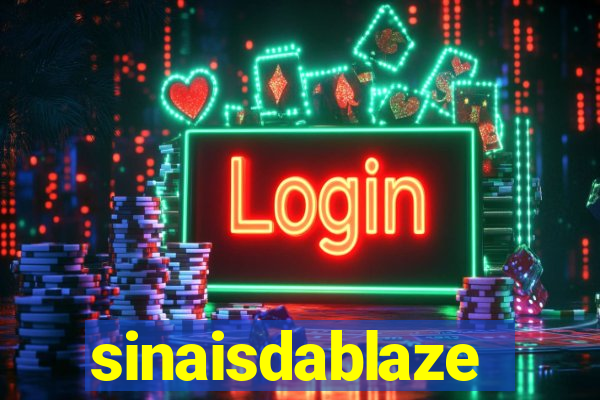 sinaisdablaze