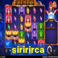 siririrca