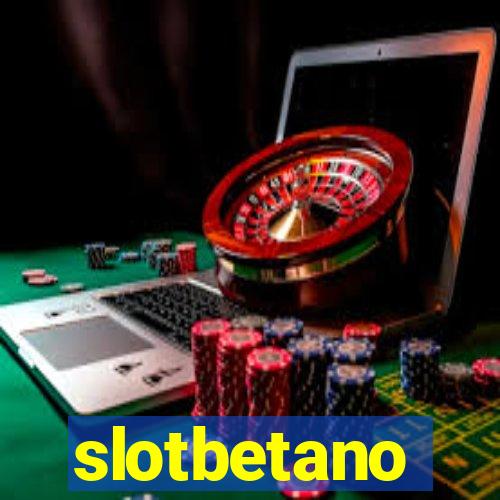 slotbetano