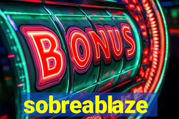 sobreablaze