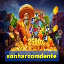 sonharcomdente