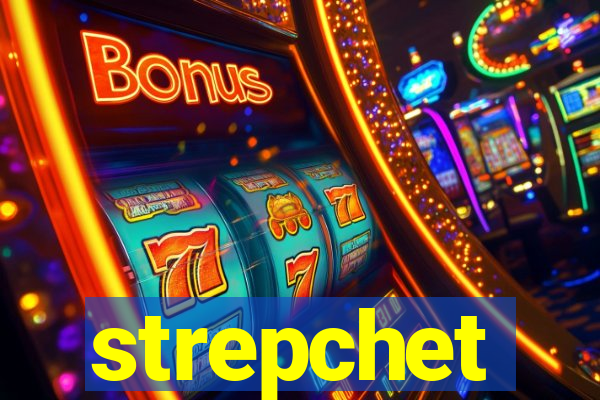 strepchet