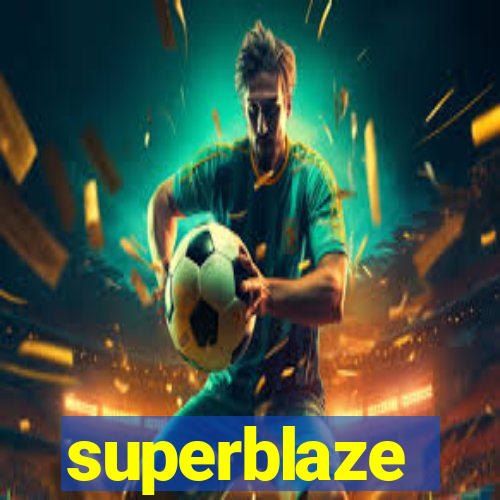 superblaze