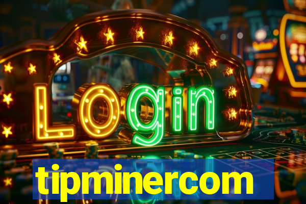 tipminercom