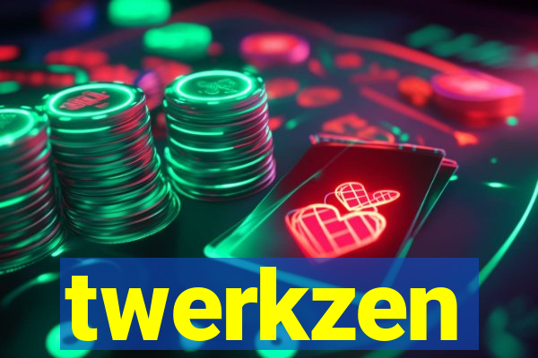 twerkzen