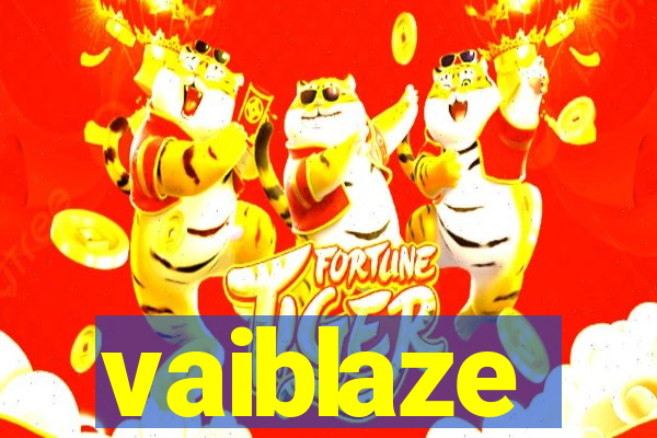 vaiblaze