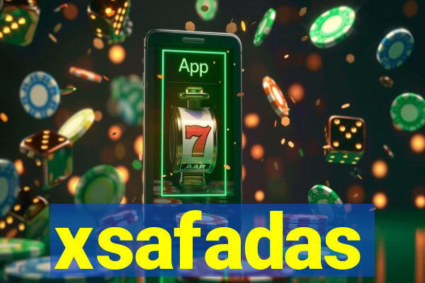 xsafadas