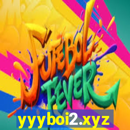 yyyboi2.xyz